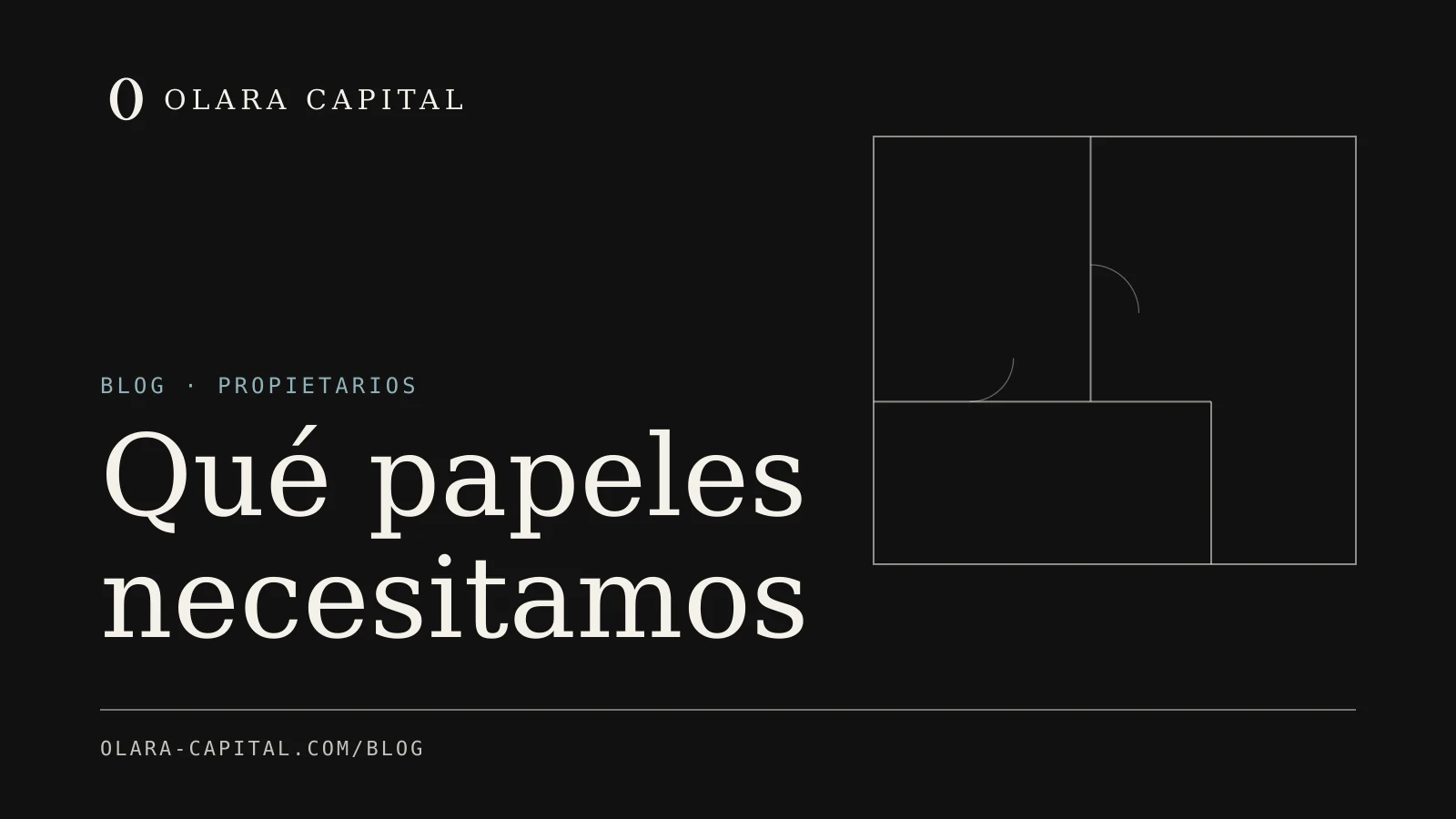 Portada de Olara Capital: «Qué papeles necesitamos», blog · propietarios, con el dibujo de una planta en línea fina